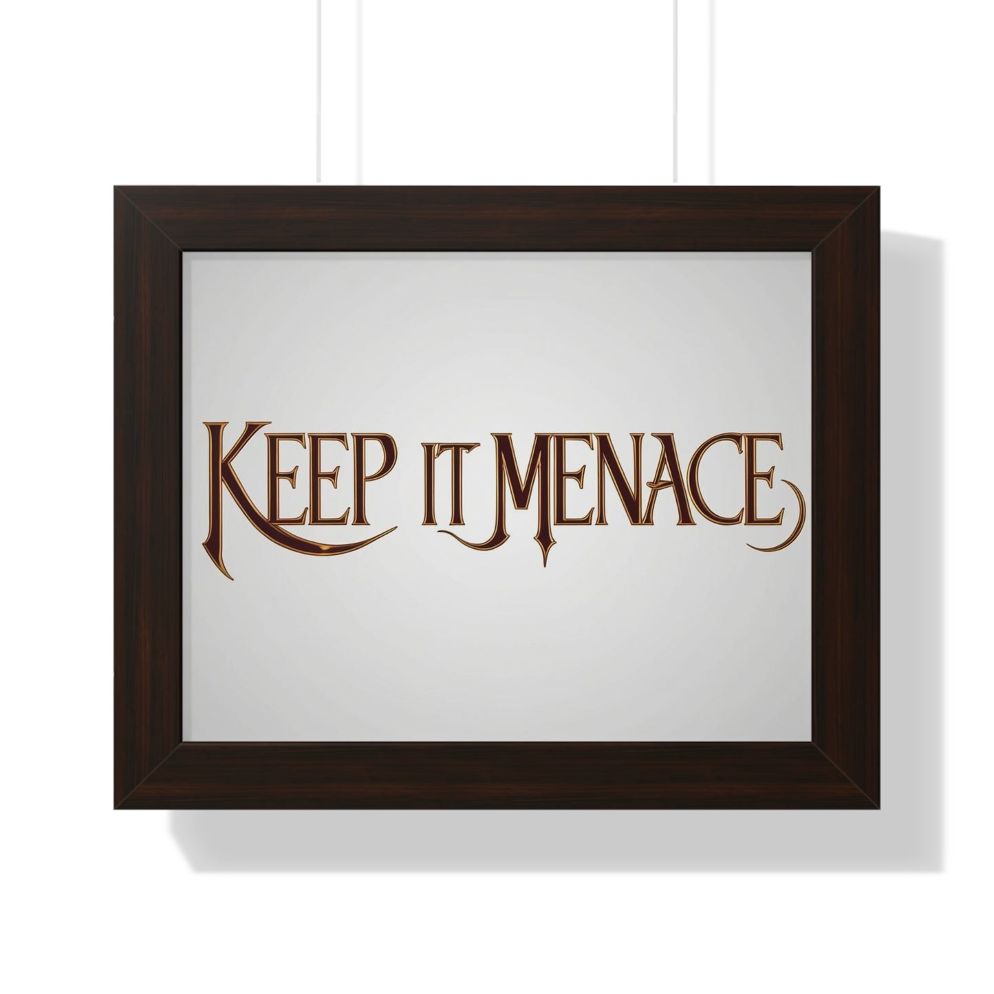 Framed Poster - KEEP IT MENACE