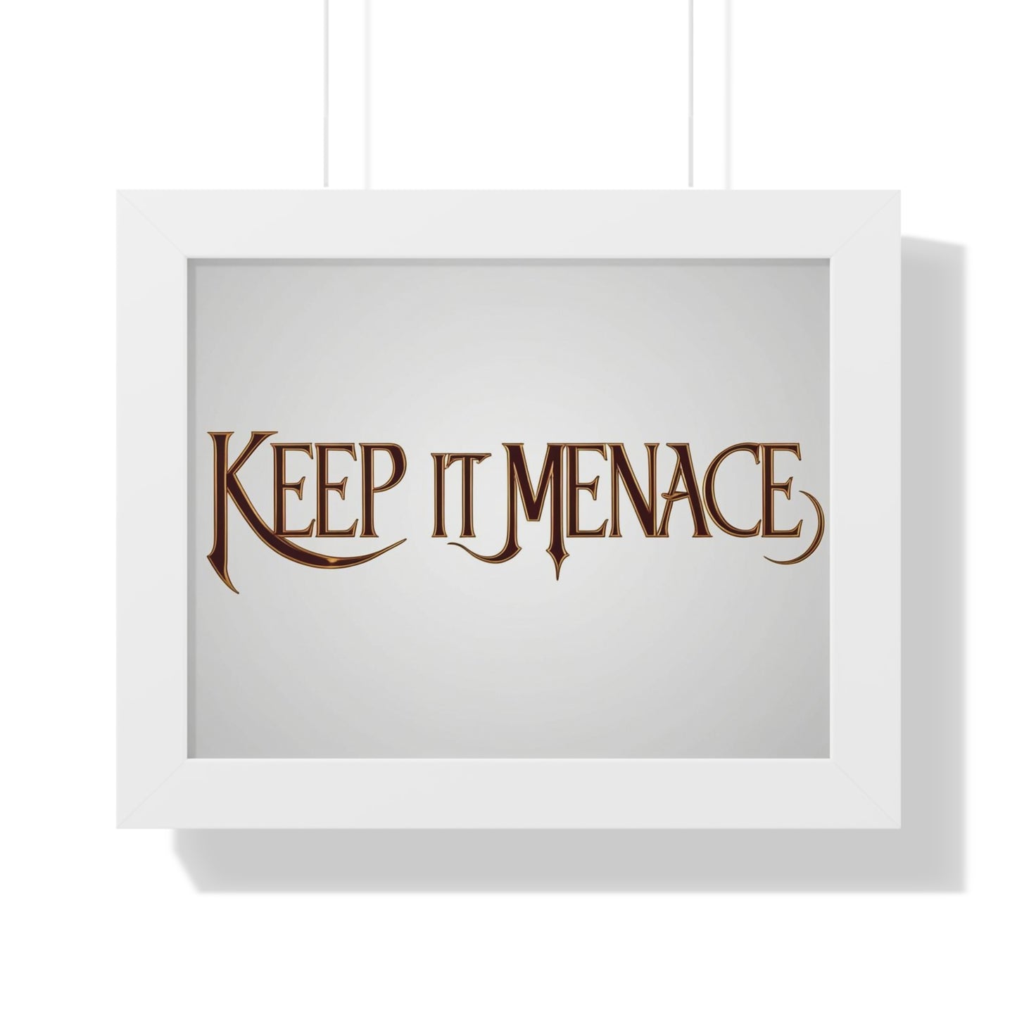 Framed Poster - KEEP IT MENACE